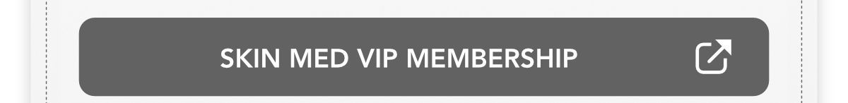 Skin Med VIP membership