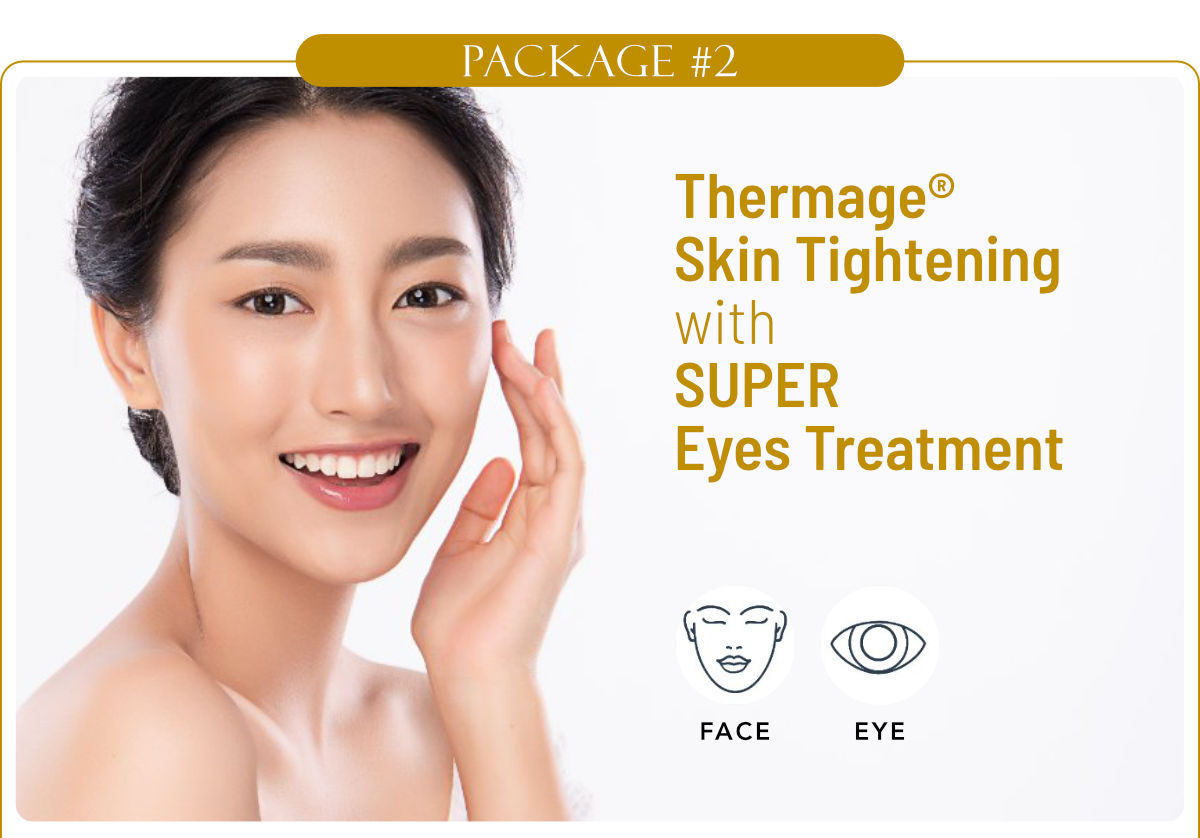 Package 2 - Thermage with Super Eyes